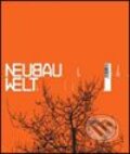 Kniha: Neubau Welt (Gestalten Verlag). Gestalten Verlag, 2006 Kniha: Neubau Welt (Gestalten Verlag). Gestalten Verlag, 2006