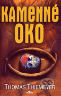 Kniha: Kamenné oko (Thomas Thiemeyer). Alpress, 2006 Kniha: Kamenné oko (Thomas Thiemeyer). Alpress, 2006