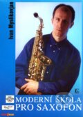 Kniha: Moderní škola pro saxofon (Ivan Myslikovjan). Muzikus, 1998 Kniha: Moderní škola pro saxofon (Ivan Myslikovjan). Muzikus, 1998