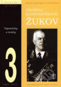Kniha: Vzpomínky a úvahy 3 (Georgij Konstantinovič Žukov). Naše vojsko CZ, 2006 Kniha: Vzpomínky a úvahy 3 (Georgij Konstantinovič Žukov). Naše vojsko CZ, 2006