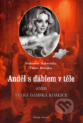 Kniha: Anděl s ďáblem v těle (Drahoslav Makovička a Václav Matějka). Mladá fronta, 2006 Kniha: Anděl s ďáblem v těle (Drahoslav Makovička a Václav Matějka). Mladá fronta, 2006
