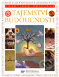 Kniha: Tajemství budoucnosti (Sally Morningstarová). Svojtka&Co., 2006 Kniha: Tajemství budoucnosti (Sally Morningstarová). Svojtka&Co., 2006