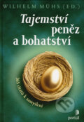 Kniha: Tajemství peněz a bohatství (Wilhelm Mühs). Portál, 2006 Kniha: Tajemství peněz a bohatství (Wilhelm Mühs). Portál, 2006