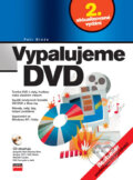Kniha: Vypalujeme DVD (Petr Broža). Computer Press, 2006 Kniha: Vypalujeme DVD (Petr Broža). Computer Press, 2006