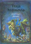 Kniha: Traja hrdinovia (Jozef Cíger Hronský). Matica slovenská, 2006 Kniha: Traja hrdinovia (Jozef Cíger Hronský). Matica slovenská, 2006