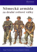Německá armáda za druhé světové války - Nigel Thomas, Stephen Andrew (ilustrácie), Computer Press, 2007