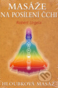 Kniha: Masáže na posílení čchi (Robert Urgela). Fontána, 2006 Kniha: Masáže na posílení čchi (Robert Urgela). Fontána, 2006