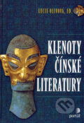 Kniha: Klenoty čínské literatury (Lucie Olivová). Portál, 2006 Kniha: Klenoty čínské literatury (Lucie Olivová). Portál, 2006