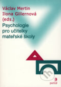 Psychologie pro učitelky mateřské školy - Václav Mertin, Ilona Gillernová, Portál, 2006