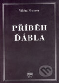 Kniha: Příběh ďábla (Vilém Flusser). GemaArt/OSVU, 1997 Kniha: Příběh ďábla (Vilém Flusser). GemaArt/OSVU, 1997