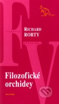 Filozofické orchidey - Richard Rorty, Kalligram, 2006
