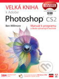 Kniha: Velká kniha k Adobe Photoshop CS2 (Ben Willmore). Computer Press, 2007 Kniha: Velká kniha k Adobe Photoshop CS2 (Ben Willmore). Computer Press, 2007
