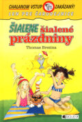 Kniha: Šialene šialené prázdniny (Thomas C. Brezina). Fragment, 2007 Kniha: Šialene šialené prázdniny (Thomas C. Brezina). Fragment, 2007