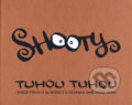 Kniha: Tuhou Tuhou (Shooty). Petit Press, 2006 Kniha: Tuhou Tuhou (Shooty). Petit Press, 2006