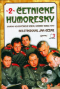 Kniha: Četnické humoresky 2 (Jan Cézar). Jota, 2006 Kniha: Četnické humoresky 2 (Jan Cézar). Jota, 2006