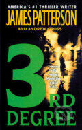 Kniha: 3rd Degree (James Patterson). Time warner, 2005 Kniha: 3rd Degree (James Patterson). Time warner, 2005