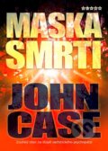 Kniha: Maska smrti (John Case). BB/art, 2006 Kniha: Maska smrti (John Case). BB/art, 2006