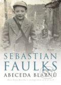 Kniha: Abeceda bláznů (Sebastian Faulks). BB/art, 2007 Kniha: Abeceda bláznů (Sebastian Faulks). BB/art, 2007
