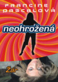 Kniha: Neohrožená 8: Žár (Francine Pascalová). BB/art, 2007 Kniha: Neohrožená 8: Žár (Francine Pascalová). BB/art, 2007