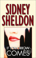 Kniha: If Tomorrow Comes (Sidney Sheldon). Time warner, 2005 Kniha: If Tomorrow Comes (Sidney Sheldon). Time warner, 2005