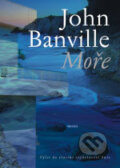 Kniha: Moře (John Banville). BB/art, 2006 Kniha: Moře (John Banville). BB/art, 2006
