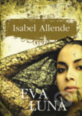Kniha: Eva Luna (Isabel Allende). BB/art, 2006 Kniha: Eva Luna (Isabel Allende). BB/art, 2006