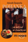 Kniha: Pohanka ve mlýně a v kuchyni (Zdeněk Šmajstrla). TNM, 2007 Kniha: Pohanka ve mlýně a v kuchyni (Zdeněk Šmajstrla). TNM, 2007