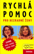 Kniha: Rychlá pomoc pro bezradné ženy (Constanze Kleis a Susanne Fröhlich). INFOA, 2006 Kniha: Rychlá pomoc pro bezradné ženy (Constanze Kleis a Susanne Fröhlich). INFOA, 2006