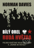 Kniha: Bílý orel, rudá hvězda (Norman Davies). BB/art, 2006 Kniha: Bílý orel, rudá hvězda (Norman Davies). BB/art, 2006