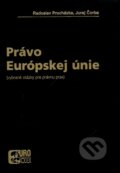 Kniha: Právo Európskej únie (Radoslav Procházka a Juraj Čorba). Poradca podnikateľa, 2006 Kniha: Právo Európskej únie (Radoslav Procházka a Juraj Čorba). Poradca podnikateľa, 2006