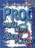 Kniha: Proč muži lžou a ženy pláčou (Allan Pease a Barbara Pease). Alman, 2007 Kniha: Proč muži lžou a ženy pláčou (Allan Pease a Barbara Pease). Alman, 2007