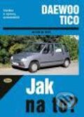 Kniha: Daewoo Tico (Antoni Ossowski). Kopp, 2006 Kniha: Daewoo Tico (Antoni Ossowski). Kopp, 2006