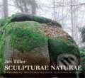 Kniha: Sculpturae naturae (Jiří Tiller a Luděk Jirásko). Zoner Press, 2006 Kniha: Sculpturae naturae (Jiří Tiller a Luděk Jirásko). Zoner Press, 2006