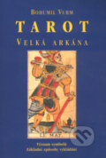 Kniha: Tarot (Bohumil Vurm). Praga Mystica, 2006 Kniha: Tarot (Bohumil Vurm). Praga Mystica, 2006