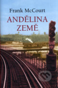 Kniha: Andělina země (Frank McCourt). Academia, 2004 Kniha: Andělina země (Frank McCourt). Academia, 2004