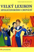 Kniha: Velký lexikon společenského chování (Hana Schelová Bachrachová a Vladimír Smejkal). Grada, 2007 Kniha: Velký lexikon společenského chování (Hana Schelová Bachrachová a Vladimír Smejkal). Grada, 2007