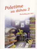 Kniha: Poletíme za dúhou 2 (Perfekt). Perfekt, 2006 Kniha: Poletíme za dúhou 2 (Perfekt). Perfekt, 2006