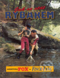 Kniha: Jak se stát rybářem (Agentura FOX). Agentura FOX, 2001 Kniha: Jak se stát rybářem (Agentura FOX). Agentura FOX, 2001