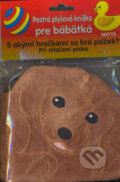 Kniha: S akými hračkami sa hrá psíček? (Matys). Matys, 2007 Kniha: S akými hračkami sa hrá psíček? (Matys). Matys, 2007