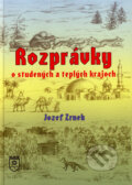 Kniha: Rozprávky o studených a teplých krajoch (Jozef Zrnek). SLNCE, 2006 Kniha: Rozprávky o studených a teplých krajoch (Jozef Zrnek). SLNCE, 2006