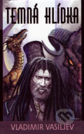 Kniha: Temná hlídka (Vladimir Vasiljev). Argo, Triton, 2006 Kniha: Temná hlídka (Vladimir Vasiljev). Argo, Triton, 2006