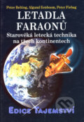Kniha: Letadla faraonů (Algund Eenboom, Peter Belting a Peter Fiebag). Dialog, 2004 Kniha: Letadla faraonů (Algund Eenboom, Peter Belting a Peter Fiebag). Dialog, 2004
