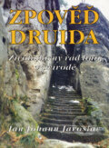 Kniha: Zpověď druida (Jan Johann Jaroslav). Dobra, 2002 Kniha: Zpověď druida (Jan Johann Jaroslav). Dobra, 2002