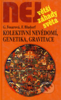 Kniha: Kolektivní nevědomí, genetika, gravitace (Franz Bludorf a Grazyna Fosarová). Dialog, 2003 Kniha: Kolektivní nevědomí, genetika, gravitace (Franz Bludorf a Grazyna Fosarová). Dialog, 2003