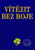 Kniha: Vítězit bez boje (Josef Kirschner). Dialog, 2003 Kniha: Vítězit bez boje (Josef Kirschner). Dialog, 2003