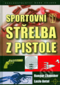 Sportovní střelba z pistole - Rangar Skanaker, Laslo Antal, Naše vojsko CZ, 2007