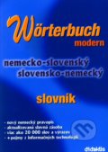 Wörterbuch Modern (nemecko-slovenský a slovensko-nemecký slovník) - Mária Tarábková, Didaktis, 2007