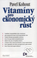 Vitamíny pro ekonomický růst - Pavel Kohout, Ekopress, 2006