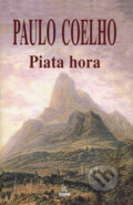 Kniha: Piata hora (Paulo Coelho). SOFA, 2007 Kniha: Piata hora (Paulo Coelho). SOFA, 2007