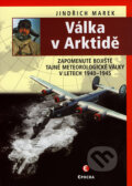 Kniha: Válka v Arktidě (Jindřich Marek). Epocha, 2006 Kniha: Válka v Arktidě (Jindřich Marek). Epocha, 2006